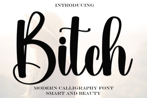 Bitch: The Handwritten Font That Elevates Digital Brand Experiences