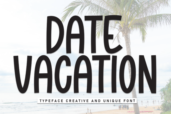 Date Vacation: A Sweet Handwritten Font for Brand Identity