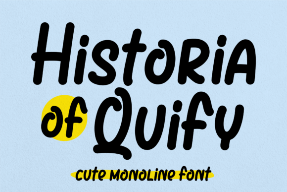 Historia of Quify Typeface: A Playful Modern Font for Digital Branding